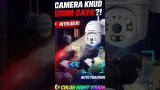 Camera Khud Ghum Gaya?! 😱 Auto Tracking CCTV