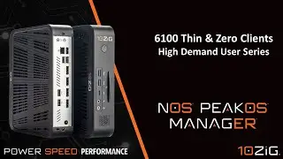 10ZiG 6100 High Demand User Thin & Zero Client Series