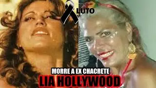 NOTICIAMOS O FALECIMENTO DA EX CHACRETE LIA HOLLYWOOD. HIST&Oacute;RIA MUITO TRISTE 