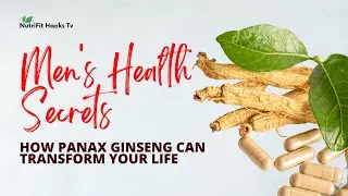 Powerful Panax Ginseng: 5 Incredible Health Benefits for Men | NutriFit Hacks