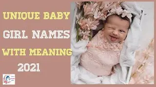 Unique Baby Girl Names 2021| Latest Baby Girl Names | Hindu Baby Girl Names & Meaning