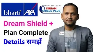Bharti axa life dream shield plus plan | bharti axa life dream shield plus plan details | ulip plan