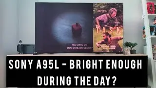 Sony A95L: Daytime Brightness test & how to clean QD-OLED Screen!?