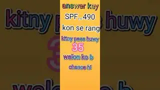 chek answer key SPF&hellip;490 kon se rang ki kitny pass huwy