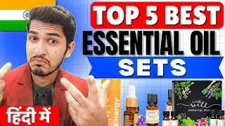 Top 5 Best Essential Oil Sets in India 2025 🌿 | Aromatherapy, Stress Relief & Gifting!