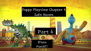 Poppy Playtime Chapter 4 Safe Haven Part 4 (Piano Punch)!