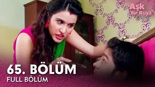Aşk Bir Rüya Hint Dizisi | 65. Bölüm