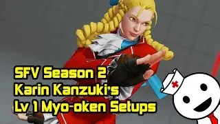 SFV Season 2, Karin's Lv 1 Myo-oken Setups