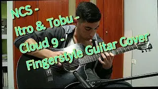 NCS - Itro & Tobu - Cloud 9 - Fingerstyle Guitar Cover