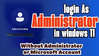 How To Enable Administrator Account In Windows 11 Without Administrator or Microsoft Account - 2025