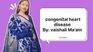 Congenital heart disease by vaishali ma'am 