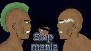 Slap mania