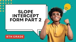 Slope Intercept Form Part Two Guided Notes 8th Grade Math