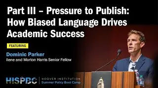 Part III - Pressure to Publish | HISPBC w/ Dominic Parker