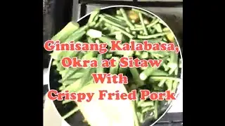 How to Cook Ginisang Kalabasa, Okra at Sitaw With Crispy Fried Pork | My Own Version | Tipid Ulam