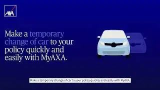 Changing your car temporarily on your car insurance policy | MyAXA