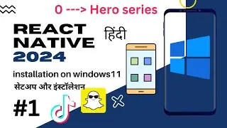Learn How to Install React Native in Hindi 2024 on Windows 11 | Step-by-Step Tutorial