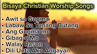 Bisaya Christian Worship Songs | Best In 2025🎵