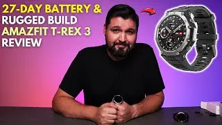 27 Day Battery & Rugged Build - Amazfit T Rex 3 Review!