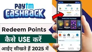 Paytm Cashback Points Kaise Use Karen | Paytm Cashback Points Kya Hai | Paytm Rewards Points 2025