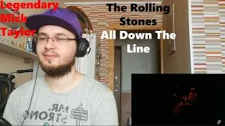 Legendary Mick Taylor / The Rolling Stones - All Down The Line (Reaction)