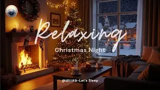 Christmas Night Comfort 🎄 Crackling Fireplace, Cozy Lights & Snowy Ambience