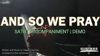 And So We Pray | SATB | Piano
