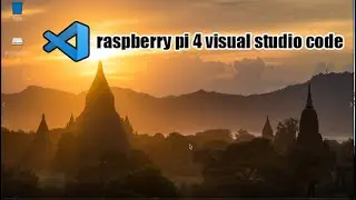 raspberry pi4 visual studio code | raspberry pi 4 visual studio install