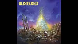 Blistered - The Poison Of Self Confinement 2015 (Full Album)