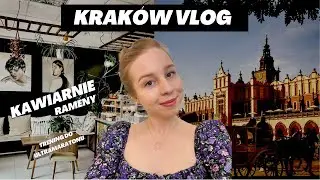 Krak&oacute;w VLOG🐉// sprawdzam 3 kawiarnie☕ i ramenownię🍜// workaction oraz trening🏃&zwj;♀️
