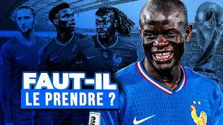 🇫🇷 Kant&eacute; doit-il faire la Coupe du Monde 2026 ?