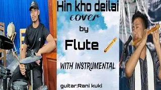 Hinkho dei lai cover with flute & instrumental 🪈🎻🎸