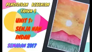Pendidikan Kesenian Tahun 4 Unit 1 SENJA NAN INDAH  CATAN