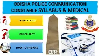 ODISHA POLICE COMMUNICATION CONSTABLE SYLLABUS & MEDICAL TEST