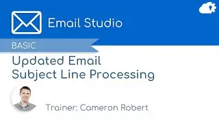 Updated Email Subject Line AMPscript Processing Explained