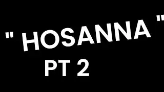 KING SUPERMAN ( PART 2 OF 2 ) HOSANNA