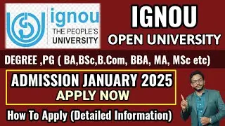 IGNOU OPEN UNIVERSITY | ADMISSION 2025 | APPLY NOW | UG, PG PROGRAMS | HOW TO APPLY IGNOU ADMISSION
