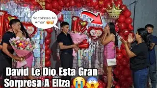 Eliza No Lo Podía Creer Al Ver La Gran Sorpresa Que Le Preparo Su Gran Amor DAVID 😍😱