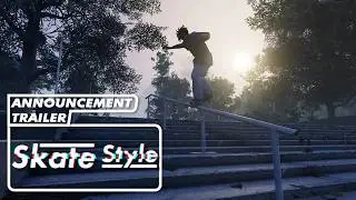Skate Style - Announcement Trailer | Express Yourself on the Streets
