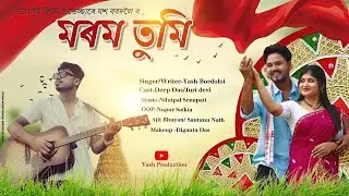 MOROM TUMI // YASH // NILUTPAL OFFICIAL VIDEO SONG 2026