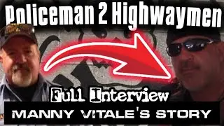 From Policeman to Highwaymen MC Manny Vitale