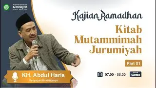 KAJIAN RAMADHAN MUTAMMIMAH JURUMIYYAH | PART 01