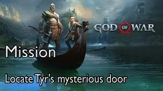 God Of War 4 Mission A Path to Jotunheim: Locate Tyr's mysterious door