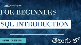 SQL Tutorial for Beginners | Introduction to SQL | SQL For Datascience #1 | #simplyupgrade