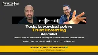 Trust Investing: Toda la verdad | Ex Director de Marketing Fabiano Lorite de Lima lo cuenta todo.