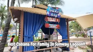 BEST CABANA FOR FAMILY IN SUNWAY LAGOON!!