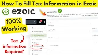 Ezoic Tax Information How To Submit | Ezoic Payment Tax Info Tutorial