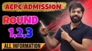 WHAT AFTER ROUND 1? ROUND 2? ROUND 3? ACPC ADMISSION 2024