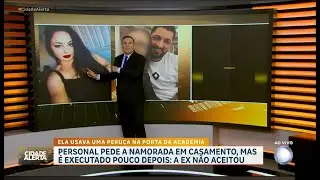 Ex esposa &eacute; suspeita de matar personal trainer ap&oacute;s pedido de casamento &agrave; atual | CIDADE ALERTA