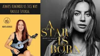 UKELELE⭐LADY GAGA⭐Always remember us this way | TUTORIAL